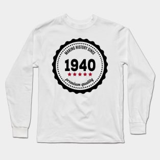 Making history since 1940 badge Long Sleeve T-Shirt